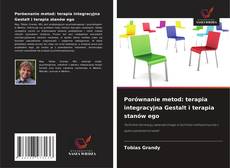 Capa do livro de Porównanie metod: terapia integracyjna Gestalt i terapia stanów ego 
