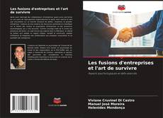 Borítókép a  Les fusions d'entreprises et l'art de survivre - hoz