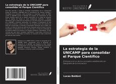 Обложка La estrategia de la UNICAMP para consolidar el Parque Científico