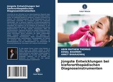 Bookcover of Jüngste Entwicklungen bei kieferorthopädischen Diagnoseinstrumenten