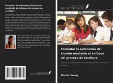 Buchcover von Fomentar la autonomía del alumno mediante el enfoque del proceso de escritura