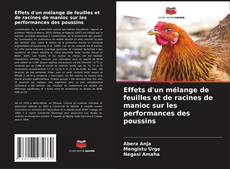 Portada del libro de Effets d'un mélange de feuilles et de racines de manioc sur les performances des poussins