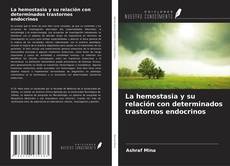 Couverture de La hemostasia y su relación con determinados trastornos endocrinos