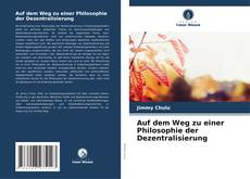 Portada del libro de Auf dem Weg zu einer Philosophie der Dezentralisierung