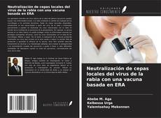 Borítókép a  Neutralización de cepas locales del virus de la rabia con una vacuna basada en ERA - hoz