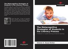 The Metacognitive Strategies of Students in the Literacy Process的封面