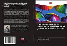 La Commission de la vérité et le problème de la justice en Afrique du Sud kitap kapağı