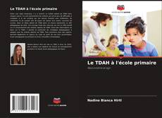 Capa do livro de Le TDAH à l'école primaire 
