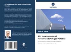 Buchcover von Ein langlebiges und widerstandsfähiges Material