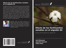 Portada del libro de Efecto de los fertilizantes solubles en el algodón Bt