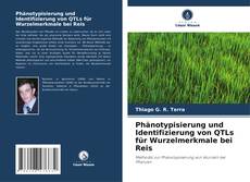 Copertina di Phänotypisierung und Identifizierung von QTLs für Wurzelmerkmale bei Reis