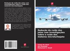Buchcover von Redução do ruído dos jatos com investigações sobre o ruído dos motores microturbojato