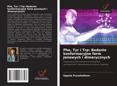 Phe, Tyr i Trp: Badanie konformacyjne form jonowych i dimerycznych的封面