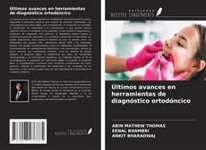 Bookcover of Últimos avances en herramientas de diagnóstico ortodóncico