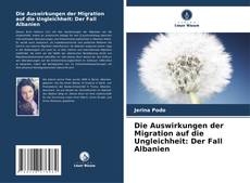Bookcover of Die Auswirkungen der Migration auf die Ungleichheit: Der Fall Albanien