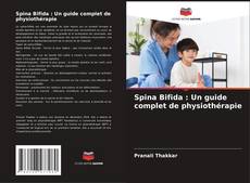 Borítókép a  Spina Bifida : Un guide complet de physiothérapie - hoz