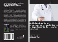 Couverture de Análisis crítico de los problemas de los pacientes en el departamento de consultas externas