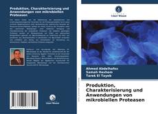 Borítókép a  Produktion, Charakterisierung und Anwendungen von mikrobiellen Proteasen - hoz