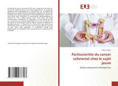 Particularités du cancer colorectal chez le sujet jeune kitap kapağı