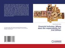 Financial Inclusion: Where does the responsibility lie? 2nd Edition的封面