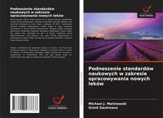 Borítókép a  Podnoszenie standardów naukowych w zakresie opracowywania nowych leków - hoz
