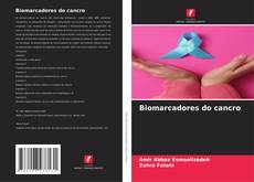 Capa do livro de Biomarcadores do cancro 