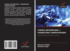 Copertina di CHEMIA INŻYNIERYJNA -I PODRĘCZNIK LABORATORYJNY