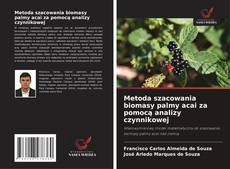 Couverture de Metoda szacowania biomasy palmy acai za pomocą analizy czynnikowej