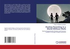 Capa do livro de Positive Parenting in a World Without Walls 