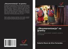 Copertina di „Oksymoronizacja” na granicy