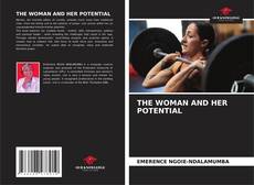 Borítókép a  THE WOMAN AND HER POTENTIAL - hoz