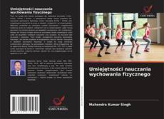 Umiejętności nauczania wychowania fizycznego的封面