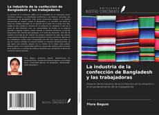Обложка La industria de la confección de Bangladesh y las trabajadoras