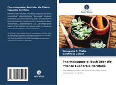 Portada del libro de Pharmakognosie: Buch über die Pflanze Euphorbia Neriifolia