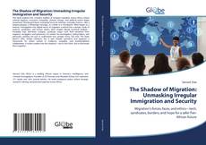 Buchcover von The Shadow of Migration: Unmasking Irregular Immigration and Security