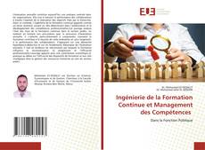 Ingénierie de la Formation Continue et Management des Compétences kitap kapağı