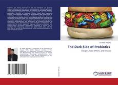 Copertina di The Dark Side of Probiotics