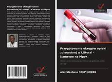 Capa do livro de Przygotowanie okręgów opieki zdrowotnej w Littoral - Kamerun na Mpox 