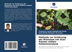 Bookcover of Methode zur Schätzung der Biomasse von Acai-Palmen mittels Faktorenanalyse