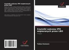 Copertina di Czynniki sukcesu IPO wspieranych przez LBO