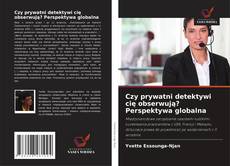 Copertina di Czy prywatni detektywi cię obserwują? Perspektywa globalna