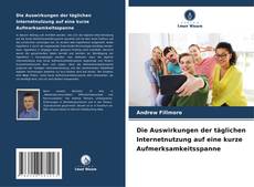 Bookcover of Die Auswirkungen der täglichen Internetnutzung auf eine kurze Aufmerksamkeitsspanne