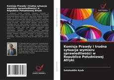 Komisja Prawdy i trudna sytuacja wymiaru sprawiedliwości w Republice Południowej Afryki的封面
