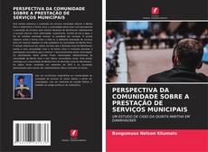 Couverture de PERSPECTIVA DA COMUNIDADE SOBRE A PRESTAÇÃO DE SERVIÇOS MUNICIPAIS