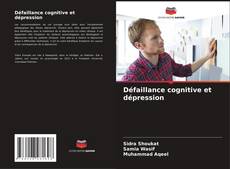 Copertina di Défaillance cognitive et dépression