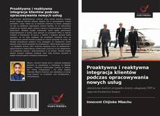 Copertina di Proaktywna i reaktywna integracja klientów podczas opracowywania nowych usług