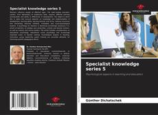 Buchcover von Specialist knowledge series 5