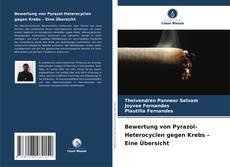 Capa do livro de Bewertung von Pyrazol-Heterocyclen gegen Krebs – Eine Übersicht 