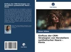 Copertina di Einfluss der CRM-Strategien von Herstellern synthetischer Haare – Kenia