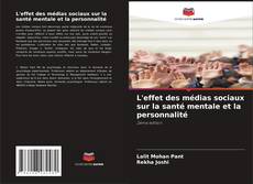 Buchcover von L'effet des médias sociaux sur la santé mentale et la personnalité